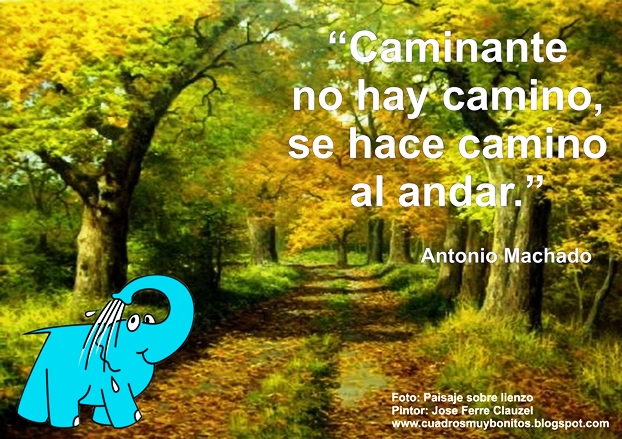 Una Frase de Antonio Machado sobre El Camino, en La Frase del Día del Elefante Azul de Avilés.